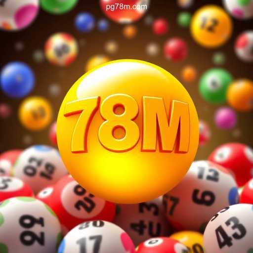 The World of Online Lottery: Exploring 78M.COM⭐️ ONLINE PLATAFORMA OFICIAL
